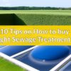 10 Tips on How to Buy the Right Sewage Treatment Plant